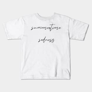 Summertime Sadness Kids T-Shirt